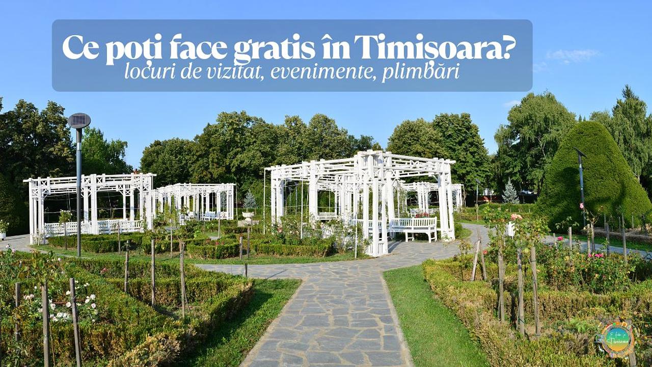 Ce poți face gratis în Timișoara – locuri de vizitat, evenimente, plimbări