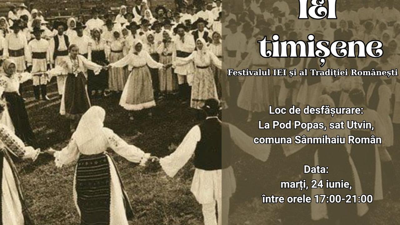 E fain la Timișoara: Astăzi, Festivalul IEI Timișene – Tradiție, muzică și bucurie la Pod Popas Utvin!