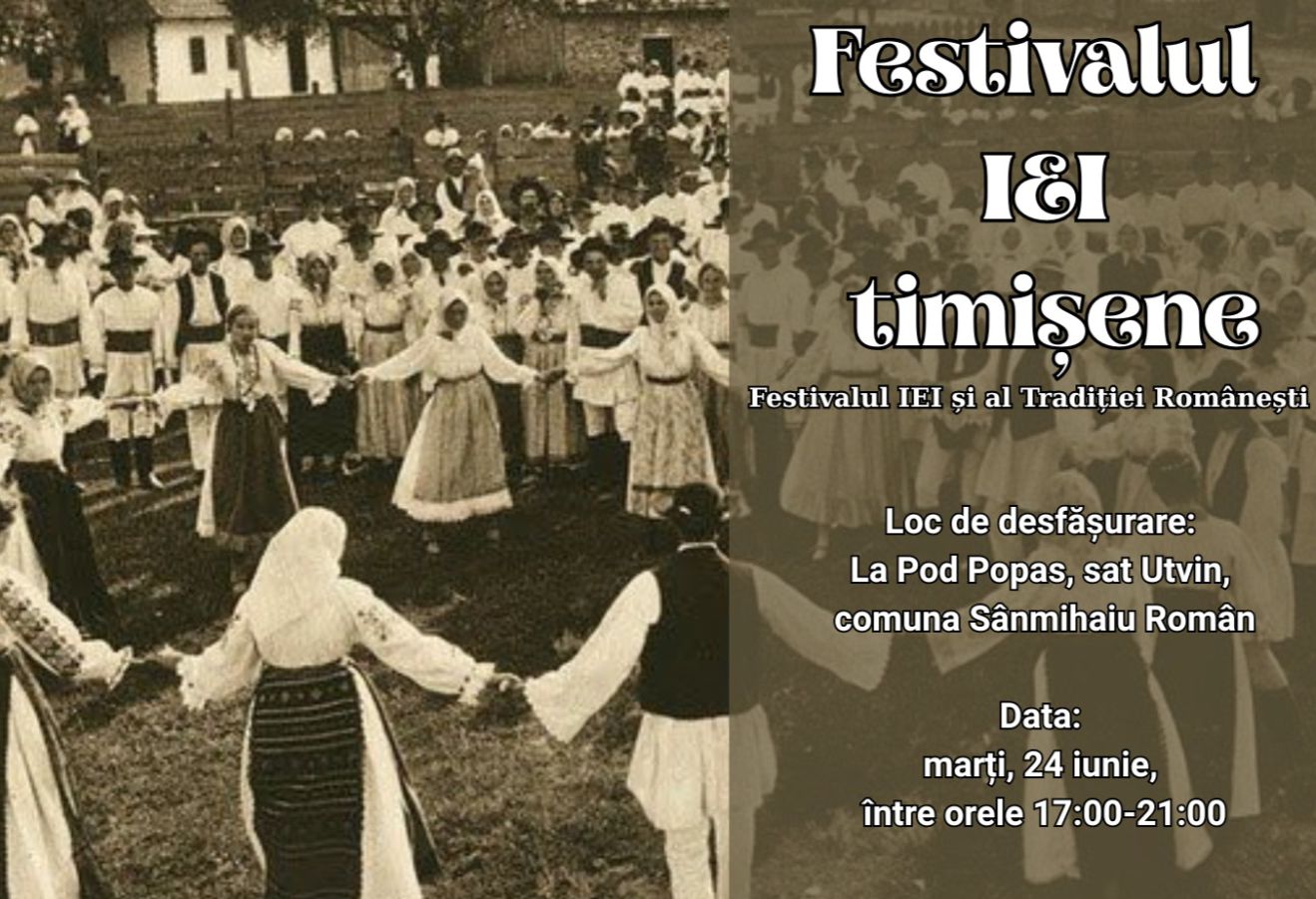 E fain la Timișoara: Astăzi, Festivalul IEI Timișene – Tradiție, muzică și bucurie la Pod Popas Utvin!