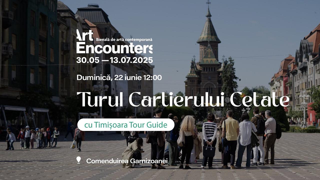 Turul Cartierului Cetate cu Timișoara Tour Guide