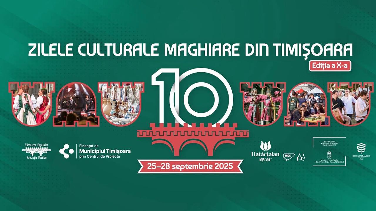 Zilele Culturale Maghiare din Timișoara – ediția aniversară de 10 ani!