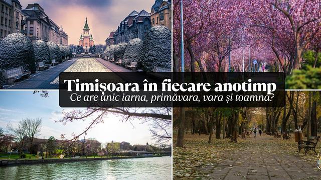 Timișoara în fiecare anotimp – ce are unic iarna, primăvara, vara și toamna