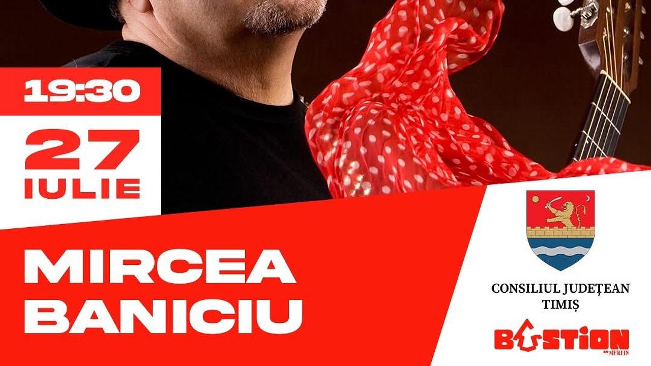 Mircea Baniciu revine pe scenă la Bastion – un concert de suflet pentru toate generațiile