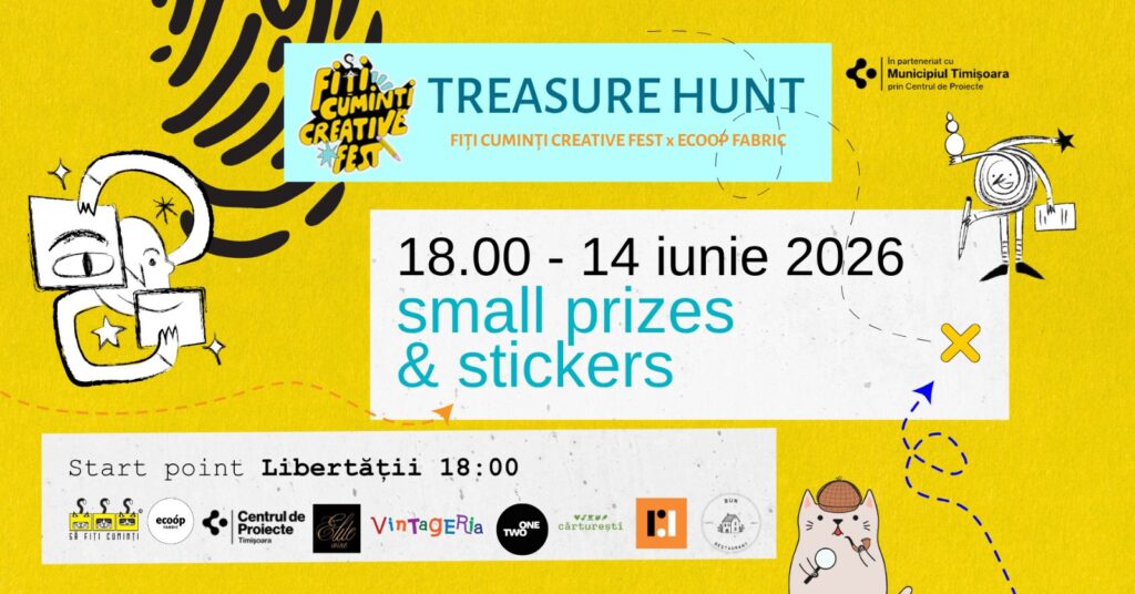 Treasure Hunt Timișoara | Să fiți cuminiți Creative Fest & Ecoop Fabric