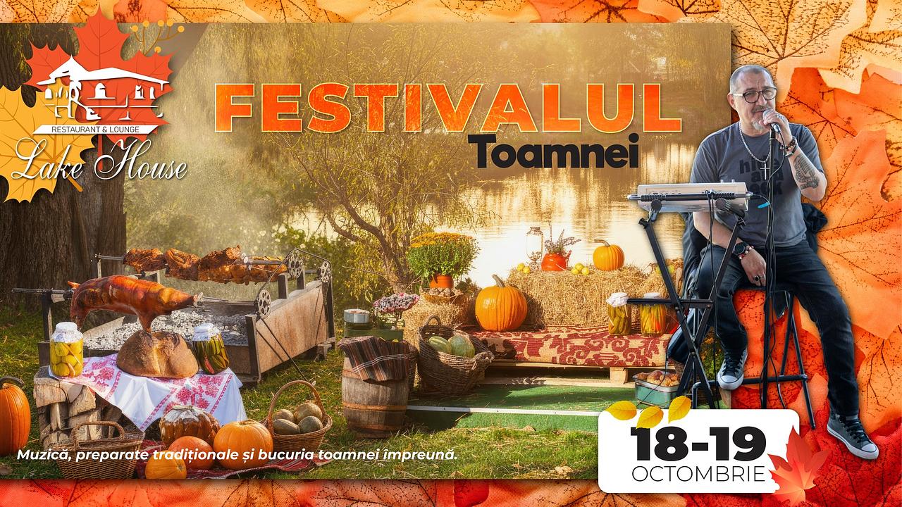 Festivalul Toamnei – 18 & 19 octombrie 2025, Restaurant Lake House